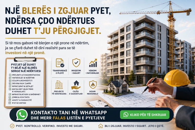 90% e blerësve nuk i bëjnë këto pyetje, ja kush janë pyetjet që duhet t'i bëni një ndërtuesi, para se të blini një apartament në ndërtim dhe para se të firmosni kontratën.